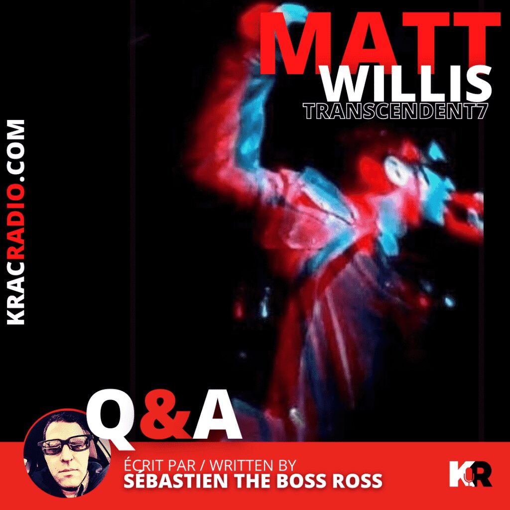 Ο Matt Willis από την Trasncendent7 αυτό είναι το εξώφυλλο των ερωτήσεων και απαντήσεων μας